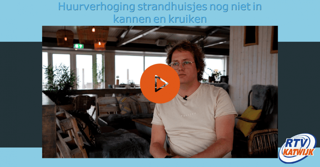 Huurverhoging strandhuisjes nog niet in kannen en kruiken